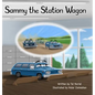 Sammy the Station Wagon - Hardcover