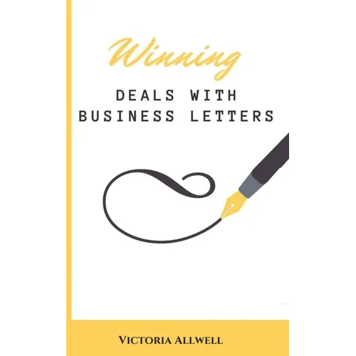Winning Business Deals With Business Letters - Paperback