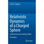 Relativistic Dynamics of a Charged Sphere: Updating the Lorentz-Abraham Model - Hardcover