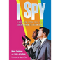 I Spy: A History and Episode Guide to the Groundbreaking Television Series - Paperback