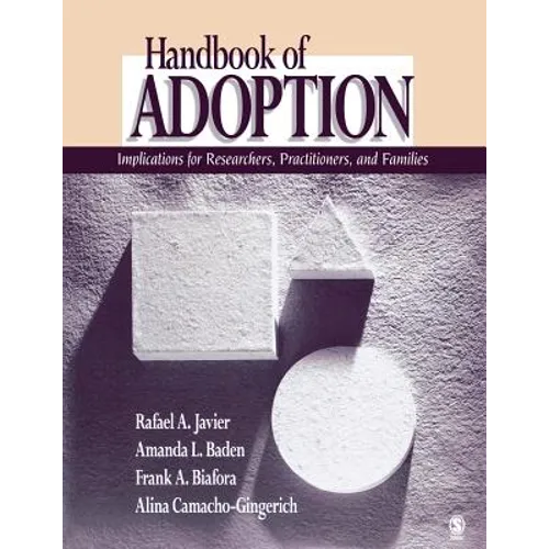 Handbook of Adoption: Implications for Researchers, Practitioners, and Families - Paperback