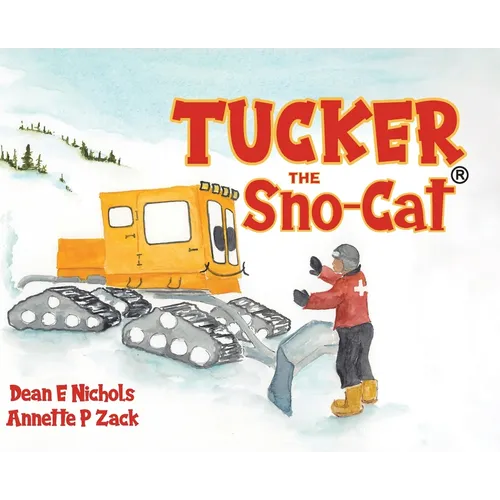 Tucker the Sno-Cat - Hardcover