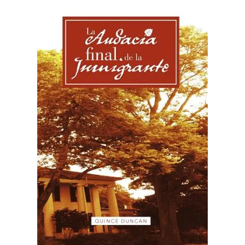 La Audacia Final de La Inmigrante - Hardcover
