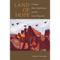 Land of Hope: Chicago, Black Southerners, and the Great Migration - Paperback