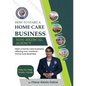 How to Start a Home Care Business: Non-Medical Agency - Paperback