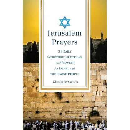 Jerusalem Prayers: 31 Daily Scripture Selections and Prayers for Israel and the Jewish People - Paperback