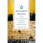 Jerusalem Prayers: 31 Daily Scripture Selections and Prayers for Israel and the Jewish People - Paperback