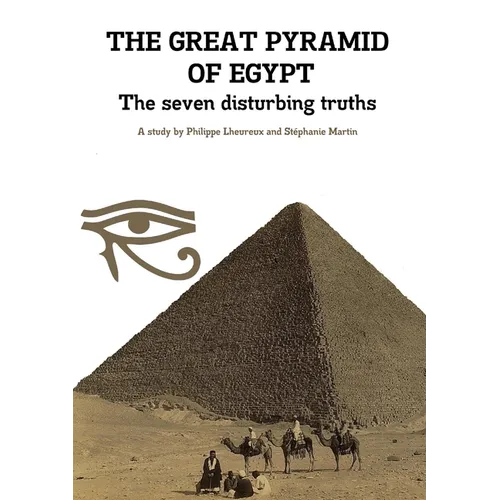 THE GREAT PYRAMID OF EGYPT - The seven disturbing truths - Paperback