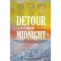 Detour Before Midnight: Freedom Summer Workers: James Chaney, Michael Schwerner, and Andrew Goodman Made an Unscheduled Stop - Paperback