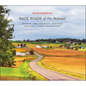 Back Roads of the Midwest: Missouri, Iowa, Minnesota, Wisconsin, Michigan, Illinois, Indiana, Ohio - Hardcover