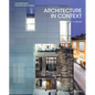 Architecture in Context: Contemporary Design Solutions Based on Environmental, Social and Cultural Identities - Hardcover