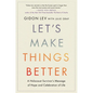 Let's Make Things Better: A Holocaust Survivor's Message of Hope and Celebration of Life - Hardcover