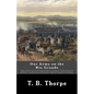 Our Army on the Rio Grande: Being a Short Account of the Important Events Transpiring from the Time of the Removal of the "Army of Occupation" fro - Paperback
