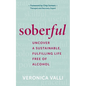 Soberful: Uncover a Sustainable, Fulfilling Life Free of Alcohol - Hardcover