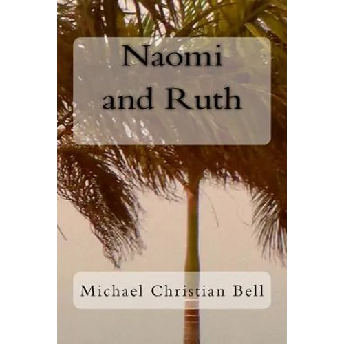 Naomi and Ruth: The Bible Story - Paperback