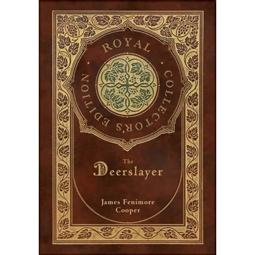 The Deerslayer (Royal Collector's Edition) (Case Laminate Hardcover with Jacket) - Hardcover