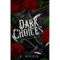 Dark Choices - Paperback