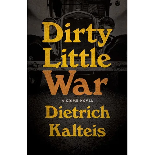 Dirty Little War: A Crime Novel - Paperback
