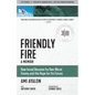 Friendly Fire: How Israel Became Its Own Worst Enemy and the Hope for Its Future - Paperback