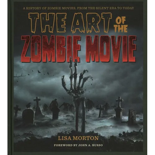 The Art of the Zombie Movie - Hardcover