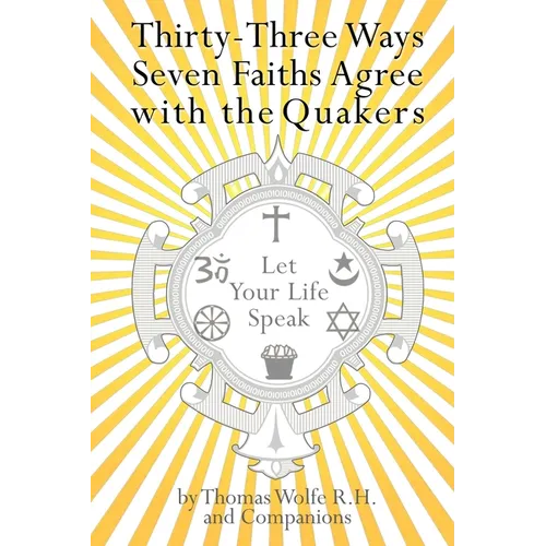 33 Ways 7 Faiths Agree with the Quakers - Paperback