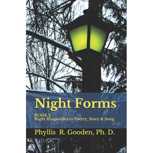 Night Forms: BOOK 2 Night Rhapsodies In Poetry, Story & Song - Paperback