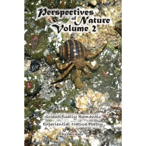 Perspectives of Nature Volume 2: Scientifically Romantic and Experiential Nature Poetry - Paperback
