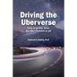 Driving The Uberverse: Diary of an Uber Driver And Why I Switched to LYFT - Paperback