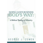 Doing God's Business God's Way - Hardcover