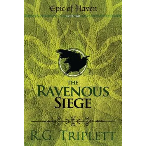 The Ravenous Siege: Epic of Haven Book Two - Paperback