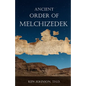 Ancient Order of Melchizedek - Paperback
