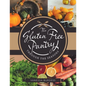 The Gluten Free Pantry Through the Seasons - Paperback