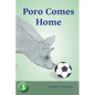 Poro Comes Home - Paperback