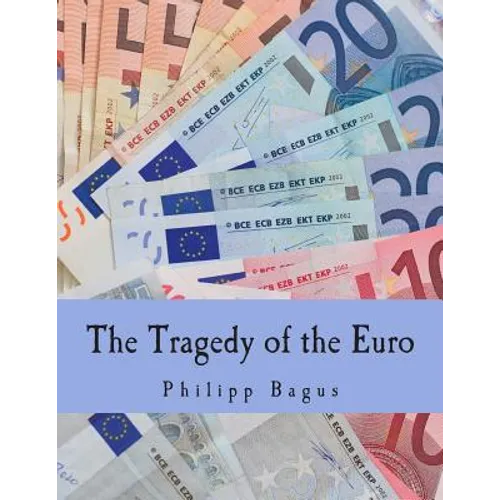 The Tragedy of the Euro (Large Print Edition) - Paperback