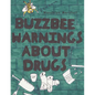 Buzzbee Warnings about Drugs - Paperback