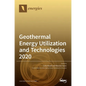 Geothermal Energy Utilization and Technologies 2020 - Hardcover