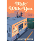 Melt with You - Paperback