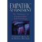 Empathic Attunement: The 'Technique' of Psychoanalytic Self Psychology - Paperback