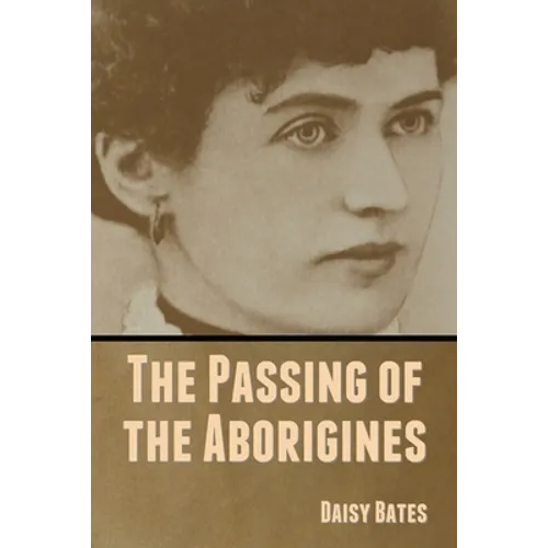 The Passing of the Aborigines - Paperback