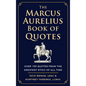 The Marcus Aurelius Book of Quotes: Over 150 Quotes from the Greatest Stoic of All Time - Hardcover