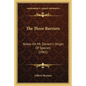 The Three Barriers: Notes On Mr. Darwin's Origin Of Species (1861) - Paperback