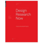 Design Research Now: Essays and Selected Projects - Paperback