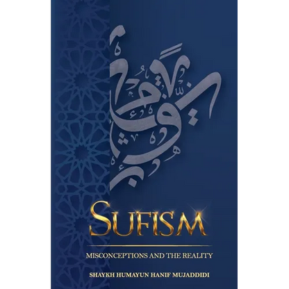 Sufism: Misconceptions and the Reality - Paperback