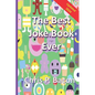 The Best Joke Book Ever: 800+ (Clean) Jokes, Dad Jokes, One-Liners Puns, and Riddles for Everyone - Paperback