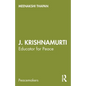 J. Krishnamurti: Educator for Peace - Paperback