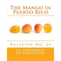 The Mango in Puerto Rico: Bulletin No. 24 - Paperback