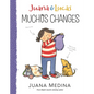 Juana & Lucas: Muchos Changes - Hardcover