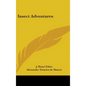 Insect Adventures - Hardcover