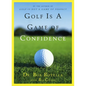 Golf Is a Game of Confidence - Hardcover