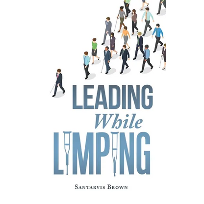Leading While Limping - Hardcover